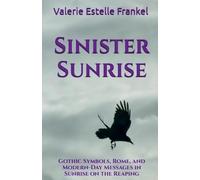 Sinister Sunrise: Gothic Symbols, Rome, and Modern-Day Messages in Sunrise on the Reaping