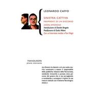 Sinistra cattiva. Frammenti di un discorso (non) amoroso