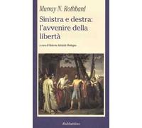 Sinistra e destra: l'avvenire della libertà