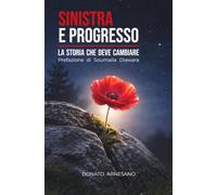 Sinistra e progresso: La storia che deve cambiare