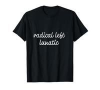 Sinistra radicale lunatica Maglietta