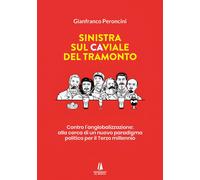 Sinistra sul caviale del tramonto. Contro l'anglobalizzazione: alla cerca di un