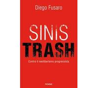 Sinistrash. Contro il neoliberalismo progressista