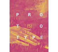 Sinjin Li PROTOTYPE 5 (Tascabile) Prototype anthology