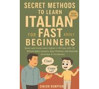 Sinjon Kompton Secret Methods to Learn Italian Fast for Adult Beginn (Tascabile)
