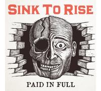 Sink To Rise - Paid In Full