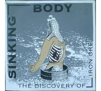 SINKING BODY - DISCOVERY OF THE IRON..