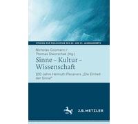 Sinne - Kultur - Wissenschaft: 100 Jahre Helmuth Plessners "Die Einheit der Sinne"