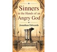 Sinner in the Hands of an Angry God: Modernized with Study Questions