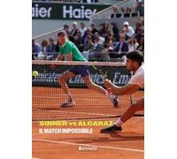 Sinner vs Alcaraz. Il match impossibile