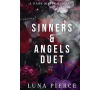 Sinners & Angels Duet: A Dark Mafia Romance (COMPLETE DUET): The Complete Duet