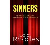 Sinners: Charlie, Rose and Michael