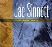 Sinnett, Jae - It's Tellinga Drummer's Perspective