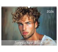 Sinnlicher Blick (Wandkalender 2026 DIN A3 quer), CALVENDO Monatskalender: Großartige Porträts von Männern, die ihre Sinnlichkeit und männliche Schönheit einfangen.