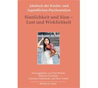 Sinnlichkeit und Sinn - Lust und Wirklichkeit: 15