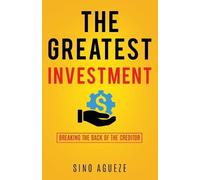 Sino Agueze The Greatest Investment (Tascabile)
