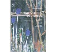 Sino al fiore del nulla. 99 poesie. Testo persiano a fronte