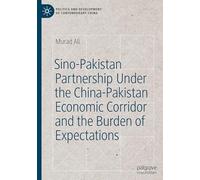 Sino-pakistan Partnership under the China-pakistan Economic Corridor and the Burden of Expectations
