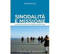 Sinodalità e missione. Per una nuova evangelizzazione