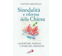 Libri Cettina Militello - Sinodalita E Riforma Della Chiesa. Lezioni Del Passato