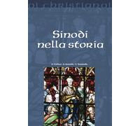 Sinodi nella storia - Carfora Anna, Ianniello Antonio, Tanzarella Sergio