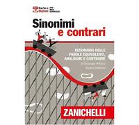 Sinonimi e contrari Dizionario fraseologico delle parole equivalenti analoghe e