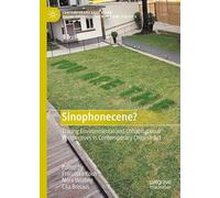 Sinophonecene?: Tracing Environmental and Cohabitational Perspectives in Contemporary Chinese Art