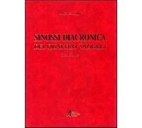 Sinossi diacronica dei quattro vangeli - Poppi Angelico