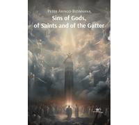 Sins of gods, of saints and of the gutter - Aringo-Bizimaana Peter