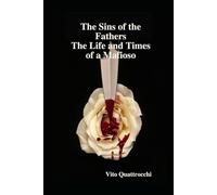 SINS OF THE FATHERS: The Life and Times of a Mafiosi