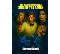 Sins of the Raven: The Man From Belize 2