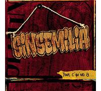 Sinsemilia - Tout Ce Qu'On A