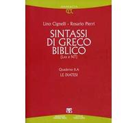 Sintassi di greco biblico (LXX e NT). Quaderno II.A. Le diatesi