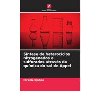 Síntese de heterociclos nitrogenados e sulfurados através da química do sal de Appel