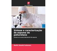 Síntese e caracterização de espuma de poliuretano: Síntese em escala laboratorial de espuma