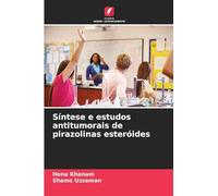 Síntese e estudos antitumorais de pirazolinas esteróides