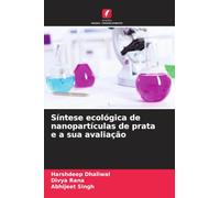 Síntese ecológica de nanopartículas de prata e a sua avaliação