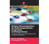 Síntese Mecanoquímica de Multicomponentes: progressos contemporâneos: Ferramenta moderna para a síntese orgânica verde de carbociclos e heterociclos