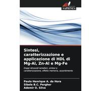 Sintesi, caratterizzazione e applicazione di HDL di Mg-Al, Zn-Al e Mg-Fe: Doppi idrossidi lamellari, sintesi e caratterizzazione, effetto memoria, assorbimento