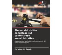 Sintesi del diritto congolese sul contenzioso amministrativo: Organizzazione, giurisdizione e funzionamento dei tribunali amministrativi