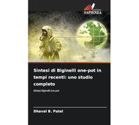 Sintesi di Biginelli one-pot in tempi recenti: uno studio completo: Sintesi Biginelli one-pot