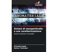 Sintesi di nanoparticelle e sua caratterizzazione: Struttura, dimensioni e funzionalità