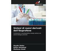 Sintesi di nuovi derivati dell'Ibuprofene: Contenente 4-ossotiazolidina (moiety amino) con azione biologica prevista
