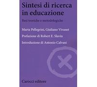 Sintesi di ricerca in educazione. Basi teoriche e metodologiche