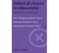 Sintesi di ricerca in educazione. Basi teoriche e metodologiche