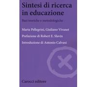 Sintesi di ricerca in educazione. Basi teoriche e metodologiche - Pellegri...