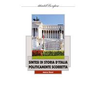 Sintesi di storia d'Italia politicamente scorretta - 2020 - Pagin