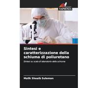 Sintesi e caratterizzazione della schiuma di poliuretano: Sintesi su scala di laboratorio della schiuma