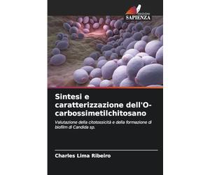 Sintesi e caratterizzazione dell'O-carbossimetilchitosano: Valutazione della citotossicità e della formazione di biofilm di Candida sp.