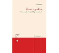 Sintesi e giudizio. Studio su Kant e Jakob Sigismund Beck